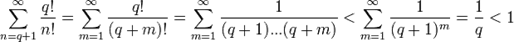 \sum_{n=q+1}^\infty{q!\over n!} = \sum_{m=1}^\infty{q!\over (q+m)!} = \sum_{m=1}^\infty{1\over (q+1)...(q+m)} &lt; \sum_{m=1}^\infty{1\over (q+1)^m} = {1\over q} &lt; 1