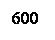 : 600
